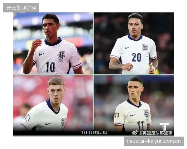 英格兰公布球衣号码，贝林厄姆身披10号核心，安达臣或被委以重任